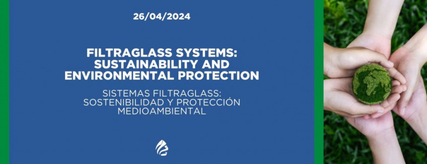 Sistemas Filtraglass: sostenibilidad y protección medioambiental